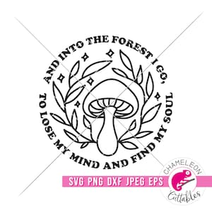 SVG, PNG, DXF, Jpeg, Dans la forêt, je vais perdre la tête et trouver mon âme, Fichier svg automne et sublimation png, Conception numérique à usage commercial