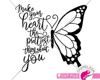 Faites de votre coeur la plus belle chose à propos de vous Papillon, fichier SVG, machine de découpe, camée silhouette, Cricut, conception numérique à usage commercial