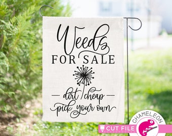 Weeds for Sale, funny garden sign quote, gardening, SVG File for Cutting Machine, Silhouette Cameo, Cricut, Commercial Use Digital Design