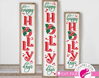 Happy HollyDays SVG, Holly, Christmas, 3 vertical files for long porch sign, front door, for Cutting Machines, Commercial Use Digital Design