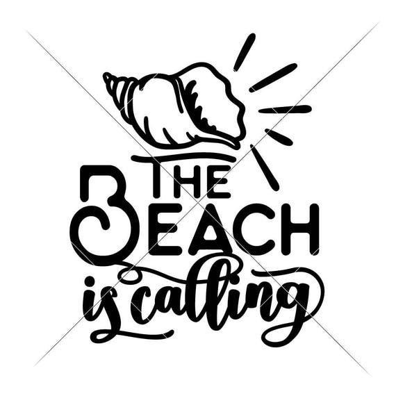 The Beach Is Calling With Sea Shell Summer Svg Dxf File For Etsy