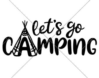 Let's go Camping Outdoor Hiking SVG dxf Files for Cutting Machines like Silhouette Cameo and Cricut, Commercial Use Digital Design