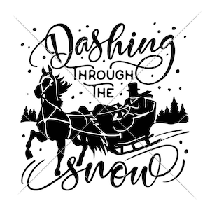 May include: A black and white illustration depicting a horse-drawn sleigh with the text "Dashing Through The Snow". The image shows a horse, a sleigh with a driver, and snowflakes, creating a festive winter scene.