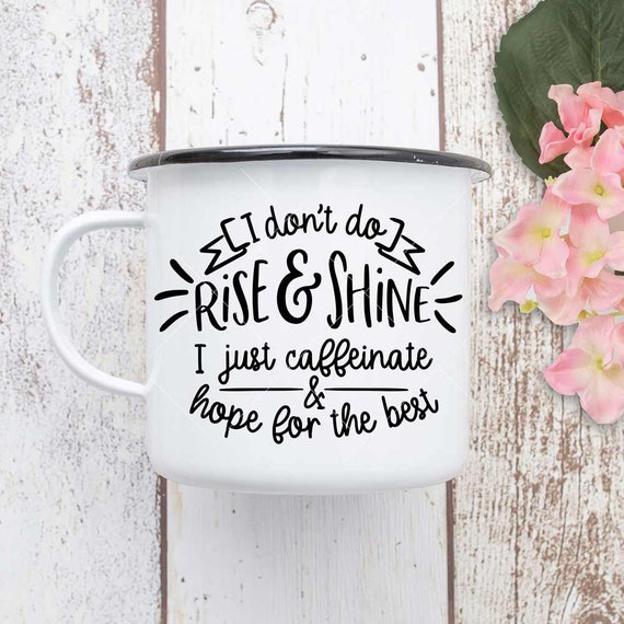 I Don/'t Rise and Shine I Caffeinate Print Funny Coffee Poster Kitchen Wall Art