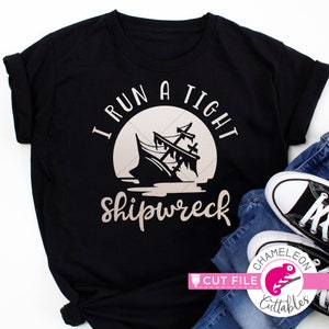 I run a tight shipwreck, SVG for shirt, funny, circle design, dxf png File for Silhouette Cameo, Cricut, Commercial Use Digital Design