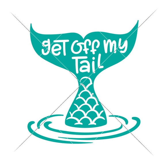 Download Get off my tail mermaid for car decal SVG dxf File for ...