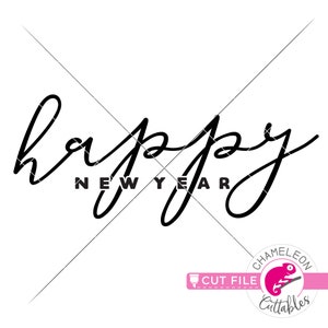 May include: Black and white graphic with the words "happy new year" in a cursive font. The words are overlaid with diagonal lines. A pink and white logo for "Chameleon Cuttables" is in the bottom right corner.