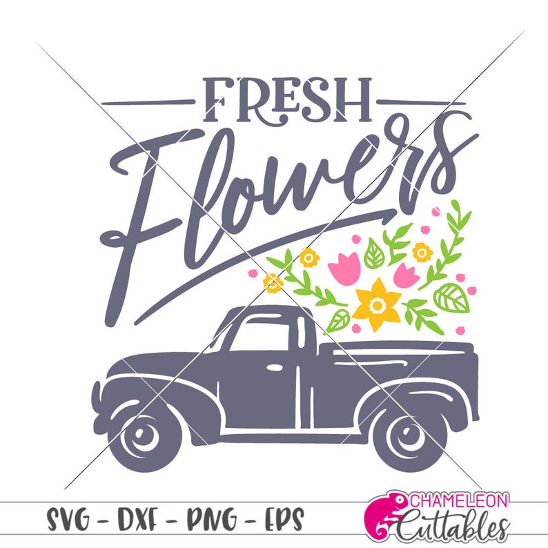 Fresh Flowers Old Vintage Truck Garden Flag Sign SVG File Etsy
