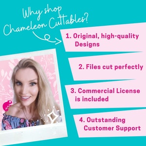 May include: A promotional image for Chameleon Cuttables, featuring a woman with blonde hair and a floral top. Text on a pink background lists benefits: Original designs, perfect file cuts, commercial license, and outstanding customer support. The background is teal.