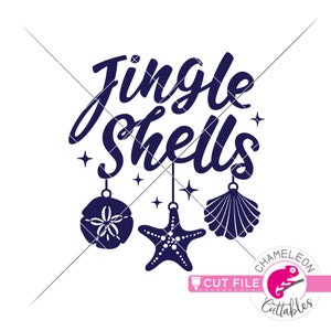 May include: A blue and white digital cut file design with the text "Jingle Shells" and three hanging ornaments: a seashell, a starfish, and a sand dollar.