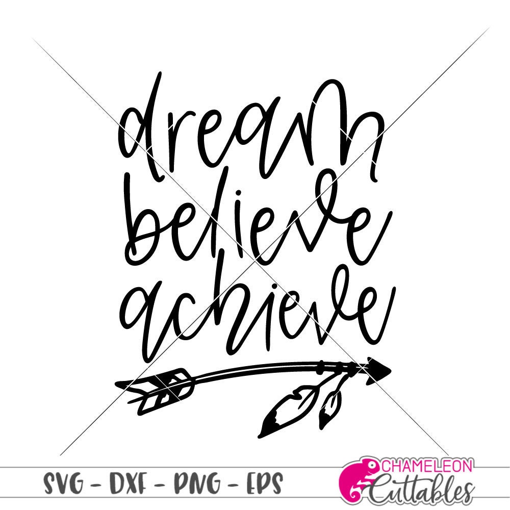 Download Dream Believe Achieve SVG File for Cutting Machine | Etsy