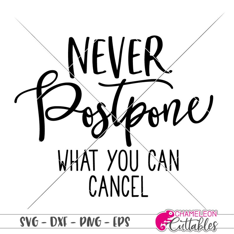 Download Cricut Funny Introvert Commercial Use Digital Design Never Postpone What You Can Cancel Silhouette Cameo Svg File For Cutting Machine Kits How To Printing Printmaking