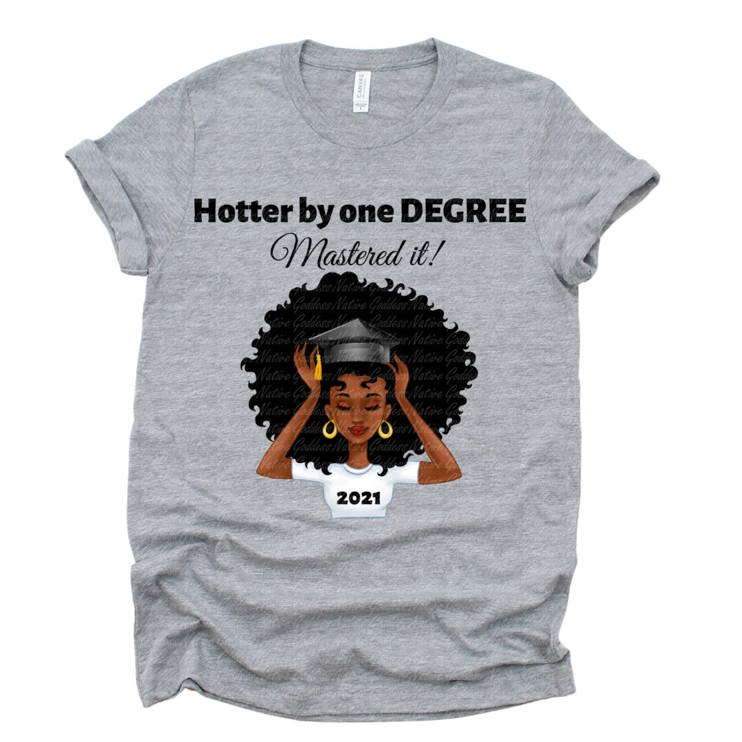 hotter by one degree shirt