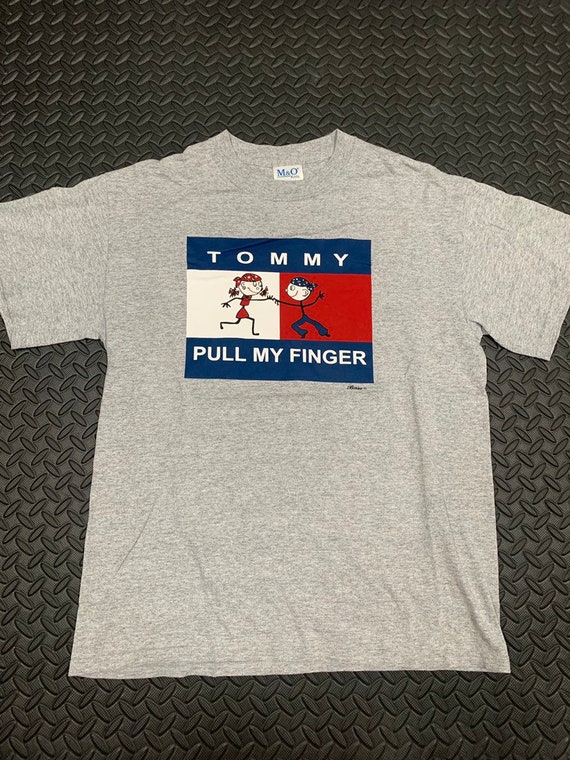 tommy pull my finger shirt