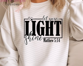 Let Your Light Shine Tshirt Design - PNG SVG Sublimation DTF