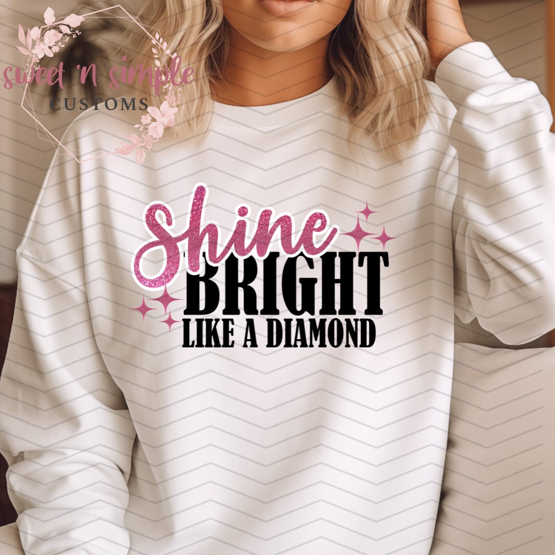 Shine Bright Like A Diamond T-Shirt Shine Bright Like A Diamond T-Shirt