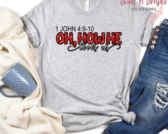 Oh How He Loves Us Christian Tee Design | PNG Sublimation Graphic