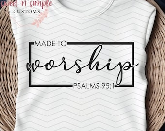 Made to Worship Christian Tshirt Design, PNG, SVG - Sublimation, DTF Printing