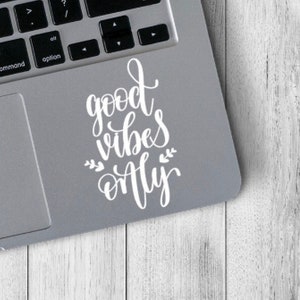 Good Vibes Only Decal, motivational decal, laptop decal, laptop sticker, car sticker, car decal, motivation sticker, gifts for teachers