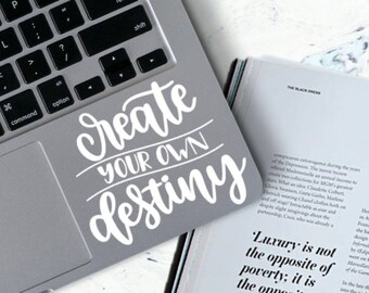 Create Your Own Destiny Decal Sticker, Laptop Sticker, MacBook Decal, Yeti Decal, Yeti Sticker, Car Sticker, Car Decal, MacBook Sticker