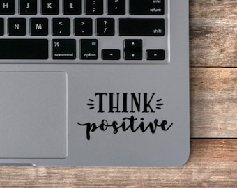 Think positive decal, Positive Quotes, laptop decal, laptop sticker, car decal, car sticker, yet decal, tumbler sticker