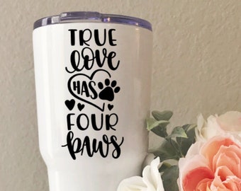 True Love Has Four Paws Decal Sticker, Laptop Decal Sticker, MacBook Decal Sticker, Yeti Decal Sticker, Car Decal Sticker, Dog Decal