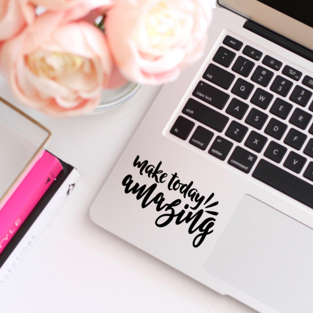 Make Today Amazing Decal, Positive Decal, Motivational Decal, Laptop ...