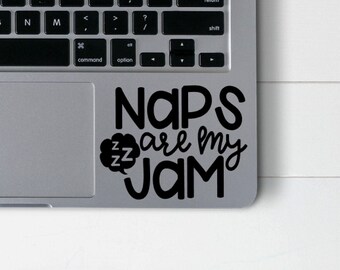 Naps Are My Jam Decal Sticker, Car Sticker, Car Decal, MacBook Decal, MacBook Sticker, Laptop Sticker, Yeti Sticker, Yeti Decal, Sticker