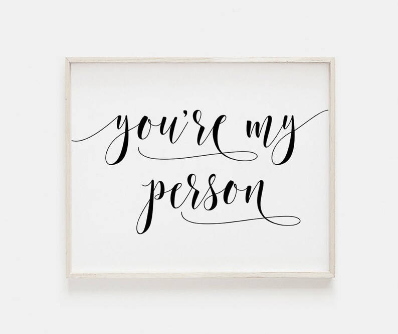 Instant Download You/'re My Person Printable Art Romantic Quote Printable Wall Art Best Friend Gift mxv474 Inspirational Wall Art Poster