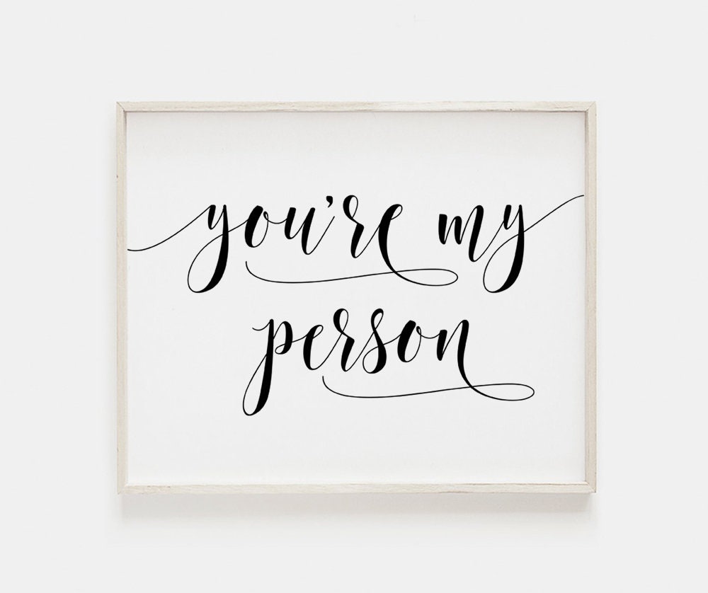 Instant Download You/'re My Person Printable Art Romantic Quote Printable Wall Art Best Friend Gift mxv474 Inspirational Wall Art Poster