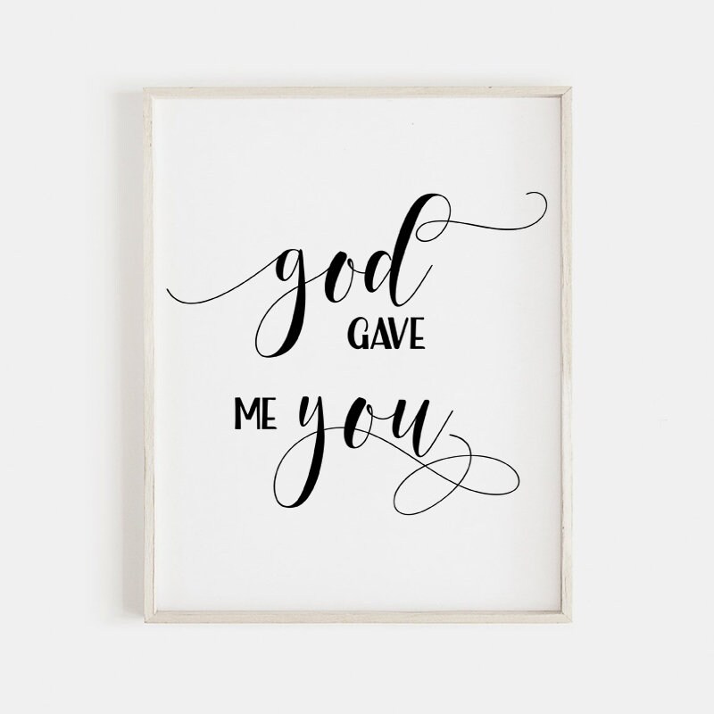 God Gave Me You Quotes For Her God Gave Me You Printable Art Romantic Quotes Valentines | Etsy