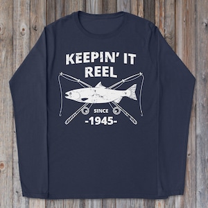 80th Birthday | Fishing Birthday Long Sleeve Shirt | Keepin It Reel Since 1945 | 80 Year Old Fisherman | 80th Birthday Gift