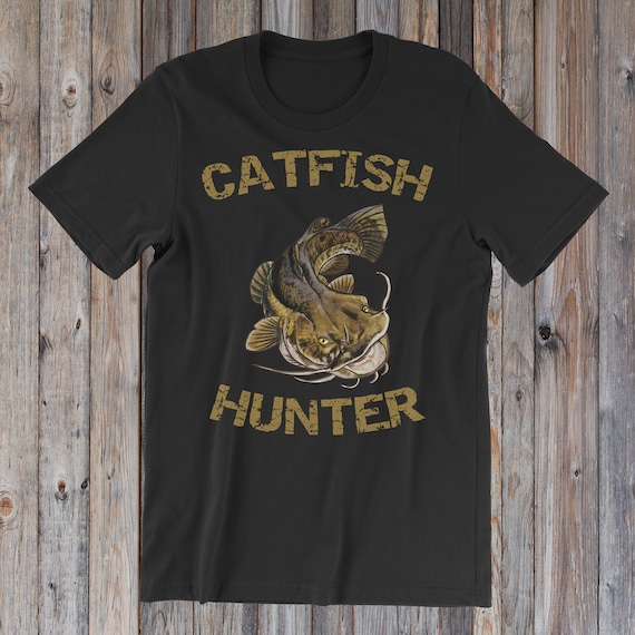 Catfish Hunter Shirt Catfish Shirt Catfish T-shirt Catfish Fishing