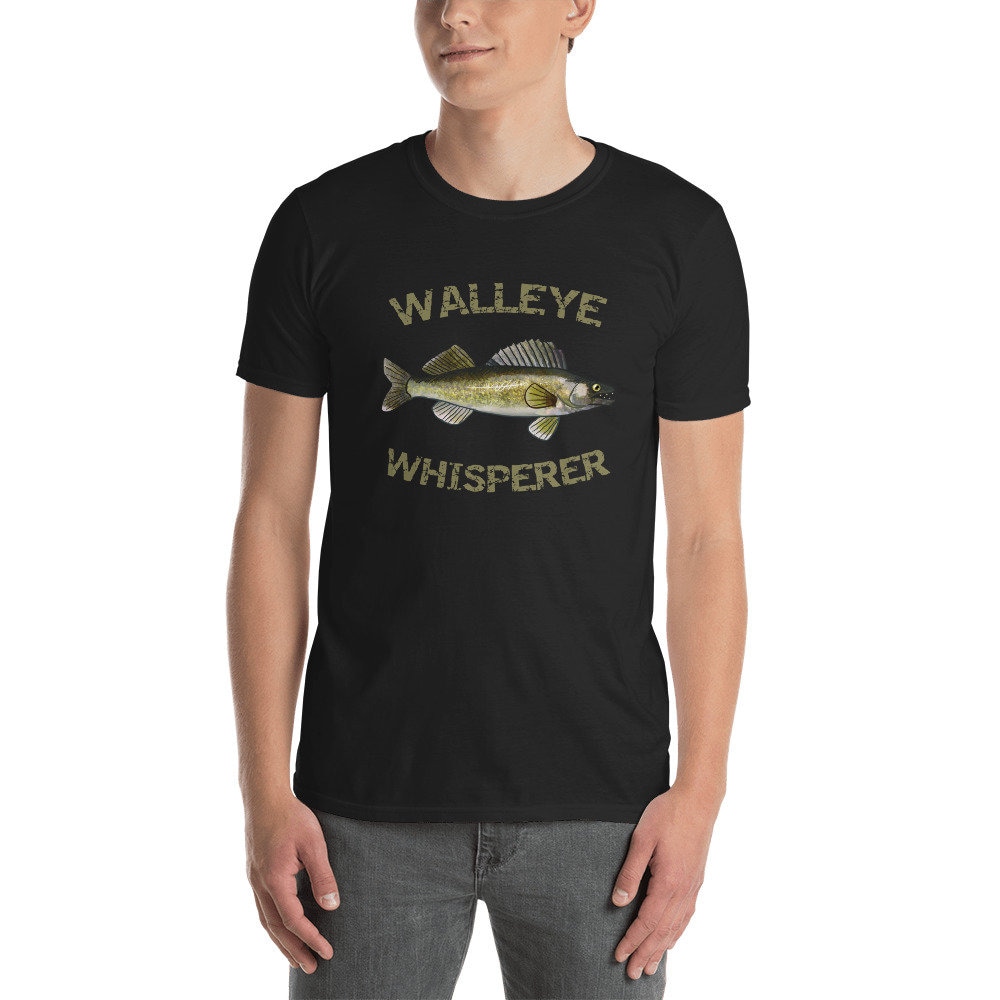 Walleye Whisperer Walleye Fish Walleye Shirt Walleye Etsy