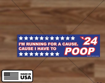 I’m Running for a cause. Cause i have to poop | vinyl sticker
