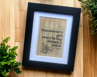 Manchester quote print | Manchester Bee Art Print | Bee artwork | Manchester has everything except a beach | Ian Brown quote. Regular frame