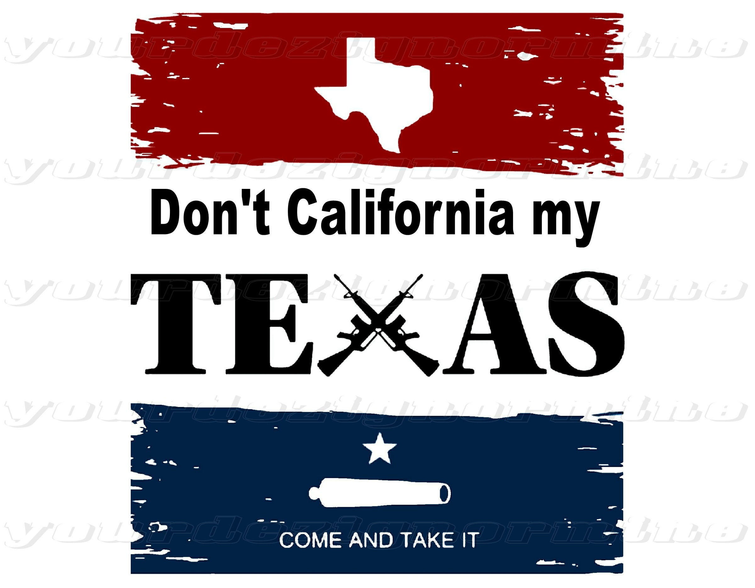 DoN'T CALIFORNIA my TEXAS sticker Come and Take It Etsy
