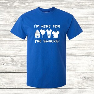 I&#39;m Here For The Snacks T-Shirt