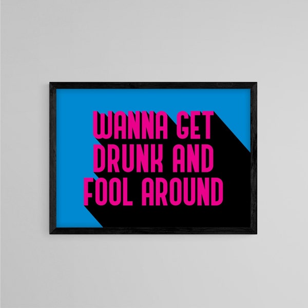 Wanna Get Drunk and Fool around Zitat Poster, Jaws Poster Druck, Wandkunst, Filmplakat