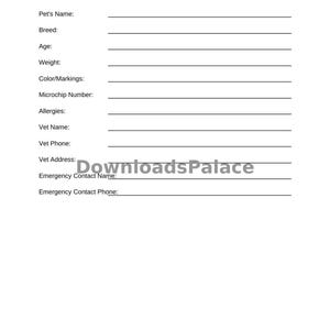 May include: A white Pet Information Sheet with text fields for pet details, including name, breed, age, weight, and contact information. The sheet also includes fields for allergies and vet information. The text "DownloadsPalace" is watermarked on the sheet.