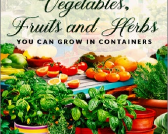 50 Vegetables,Fruits and Herbs You Can Grow In Containers, Apartment gardening, Gardening for beginners, Easy plants to grow, Grow your food