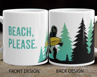 Playa Por favor, Surf, Sasquatch, Bigfoot, tazas con dichos, taza de aventura, Shortboard, Bigfoot regalos, tazas de café únicas, regalo amante de la playa