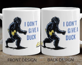 Tazas con dichos, No doy un pato, taza de pie grande, sasquatch, caza de patos, tazas de café únicas, cerámica, taza de café para los hombres, taza de camping