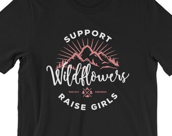 Apoyo flores silvestres criar chicas, camiseta con decir, camisa divertida, criar hijas, mamá de las niñas, divertida camiseta de mamá, nana, mamá regalo, mamá camiseta