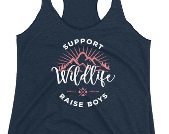 Support Wildlife Raise Boys, Unisex, T-Shirt with Saying, Funny Shirt, Raising Sons, Mom of Boys, Family Love, Mommy, Nana, Racerback Tank