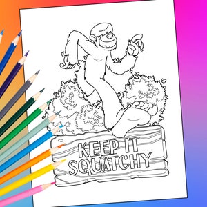 Bigfoot Coloring Page | Keep It Squatchy | Sasquatch Coloring Sheets | Instant Download | Digital Coloring Page