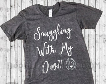 Snuggling With My Dood Shirts