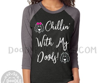 Chillin' With My Doods Shirt
