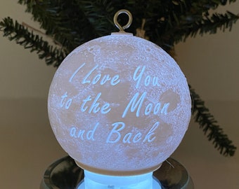 I love you to the moon and back Christmas Tree Ornament, 3d lithophane ornament, light up ornament, gift for mom, gift for wife