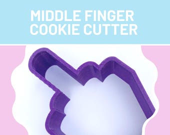 Middle Finger Cookie Cutter, Party Favor, 3D printed cookie cutter